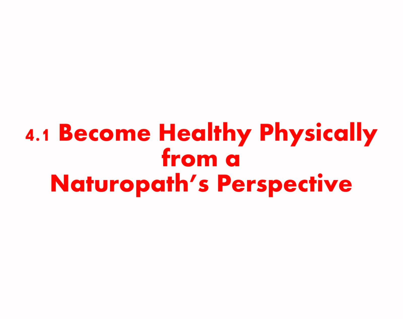 4.1 Become Healthy Physically from a Naturopath’s Perspective from Spark TV Academy 4.1 Become Healthy Physically from a Naturopath’s Perspective from Spark TV Academy