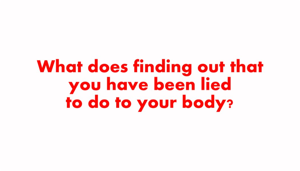 What does finding out that you have been lied to do to your body? What does finding out that you have been lied to do to your body?