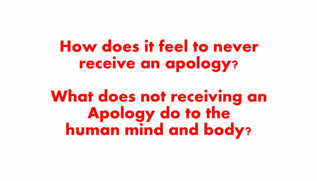 How does it feel to never receive an apology? What does not receiving an Apology do to the human mind and body? 2 How does it feel to never receive an apology? What does not receiving an Apology do to the human mind and body? 2
